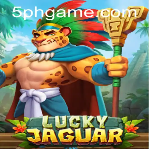 LuckyJaguar: Unveiling the Adventurous World of 5PH Gaming